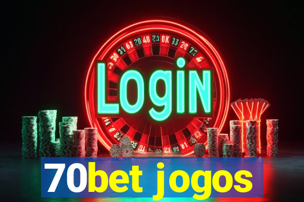 70bet jogos